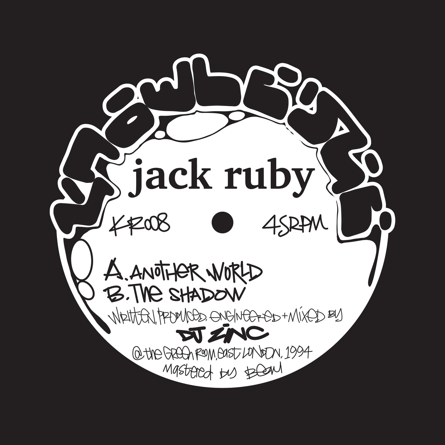 Jack Ruby (AKA DJ Zinc) Another World/The Shadow (KR008)