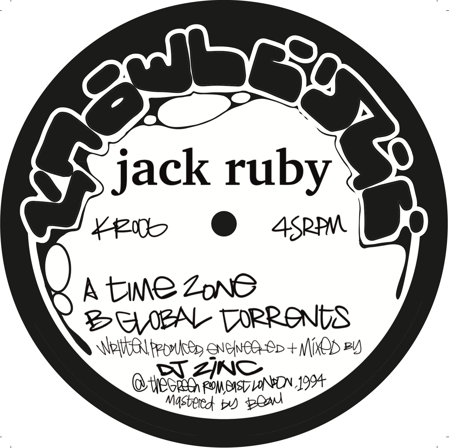 Jack Ruby (AKA DJ Zinc) Time Zone/Global Torrents 12" (KR006)